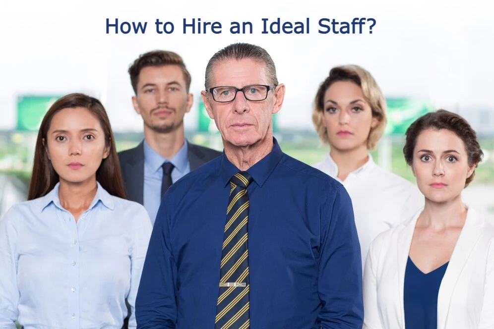 how to hire an ideal staff