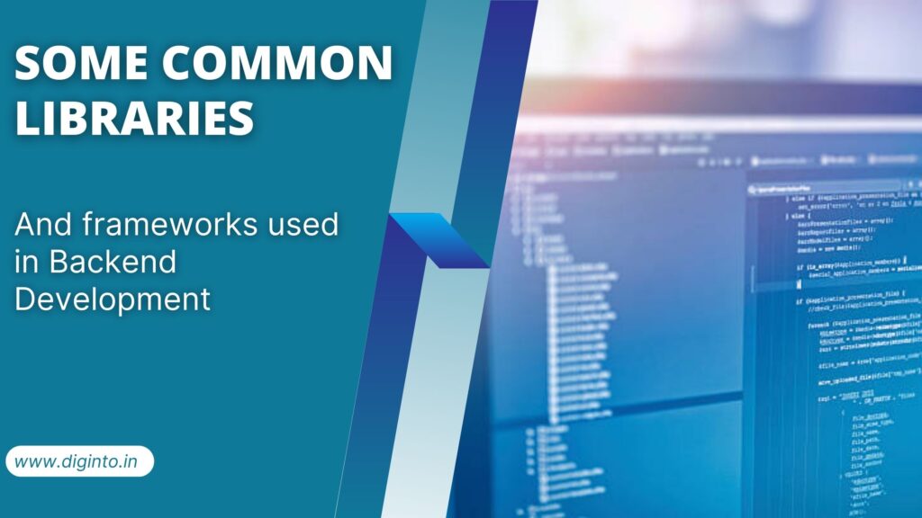 some commom libraries and frameworks used in backend development